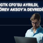 BIGTK’te üst yönetimde değişim: CFO görevden ayrıldı