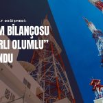 Bilanço geldi, analistler konuştu: TTKOM hedef fiyatı değişmedi