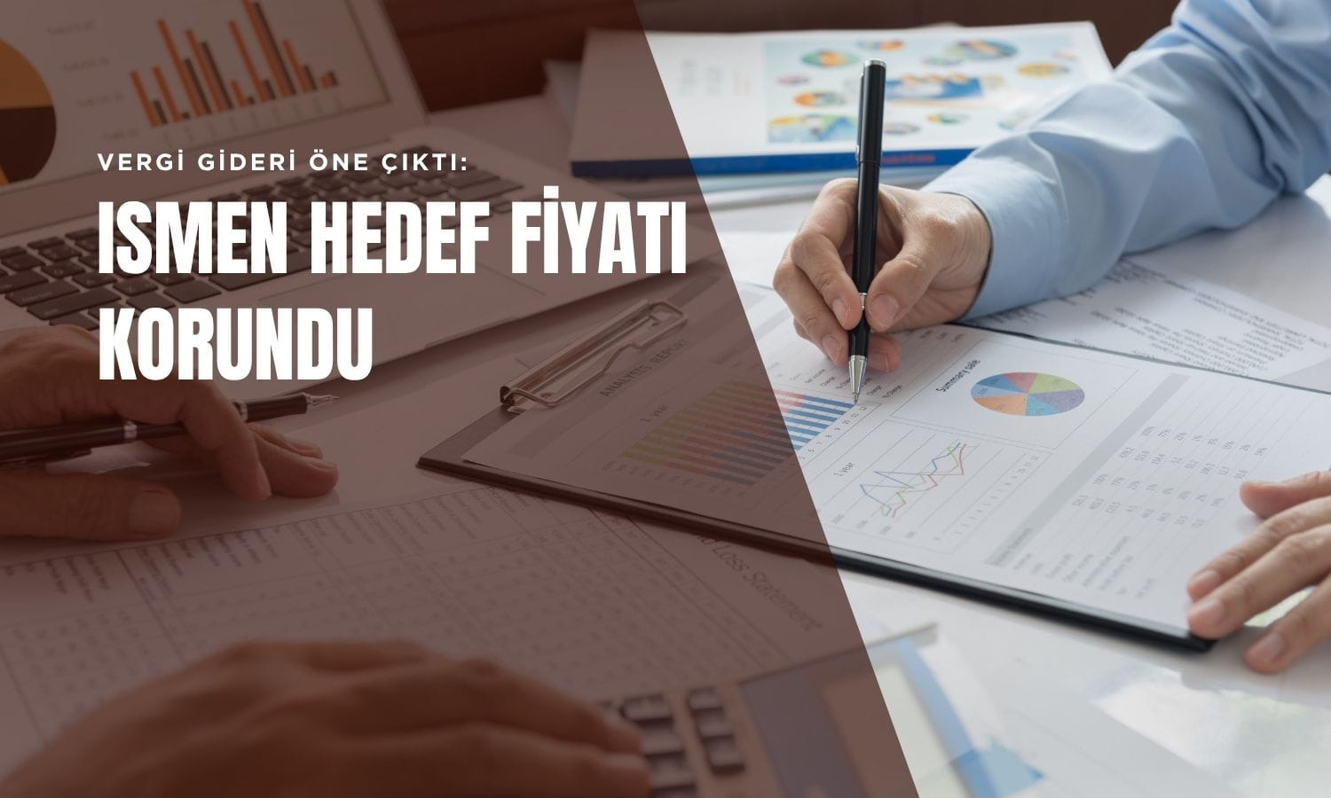 Bilançoda olumlu detay olmasa da ISMEN hedef fiyatı korundu