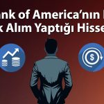 BofA 110 TL’ye yükselmesi beklenen hissede alım yaptı