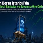 BofA verileri ne diyor? Nisan’da en çok alınan ve satılan hisseler