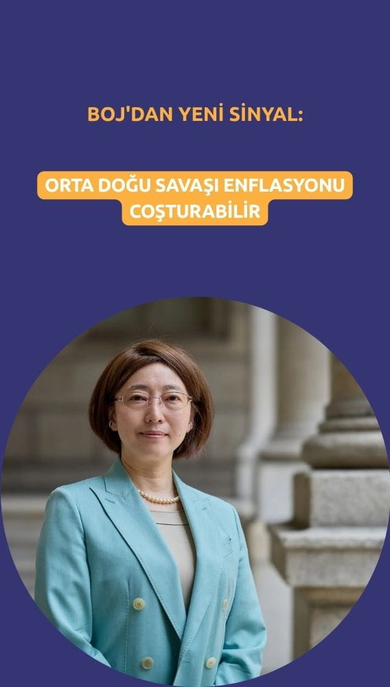 BOJ'dan yeni sinyal: Orta Doğu savaşı enflasyonu coşturabilir