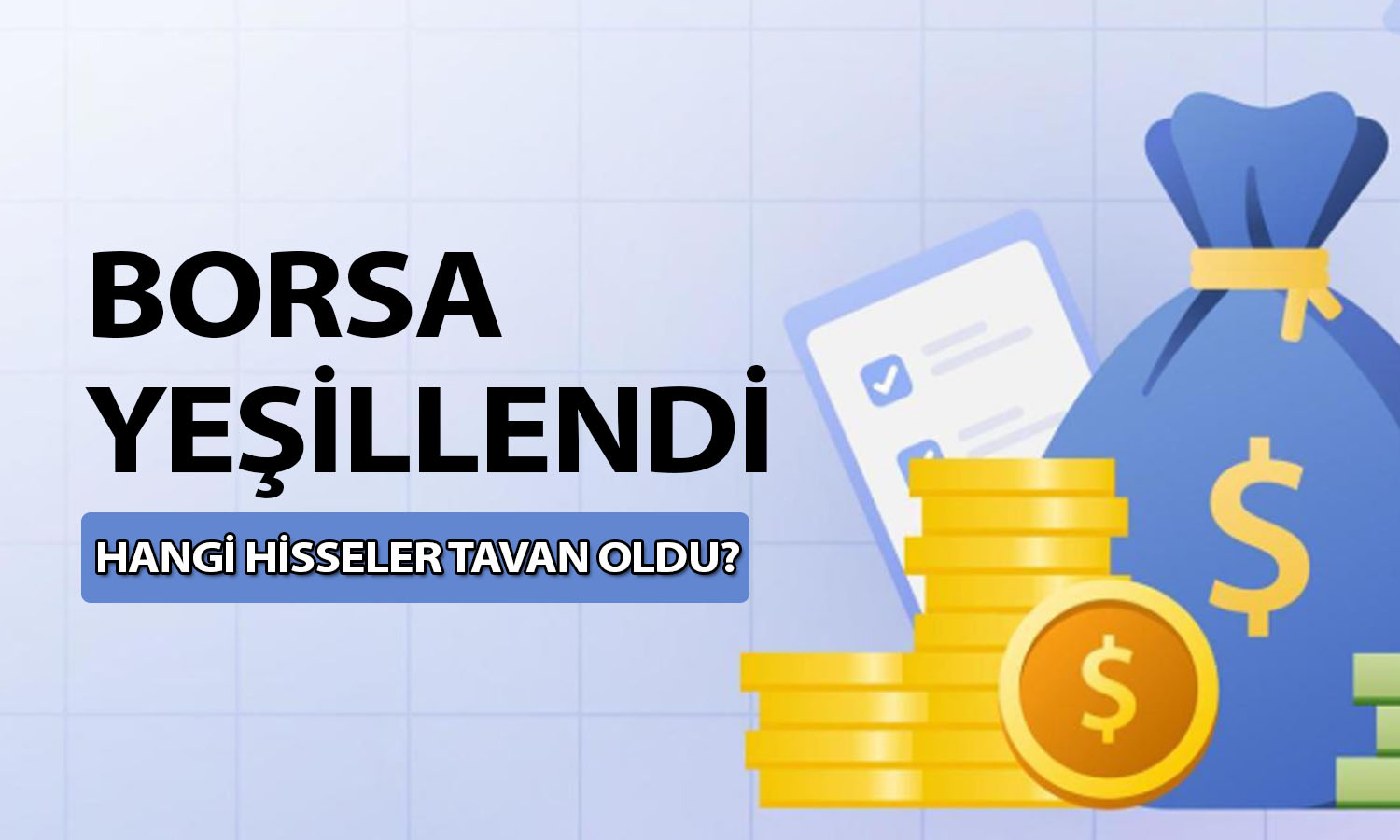 Borsa kayıplarını geri aldı! Hangi hisseler tavan oldu?
