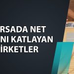Borsada 1Ç26 döneminde net karı en fazla artan şirketler