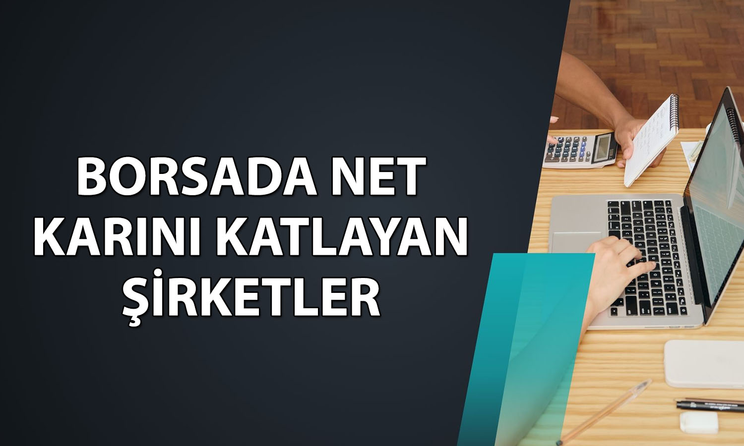 Borsada 1Ç26 döneminde net karı en fazla artan şirketler