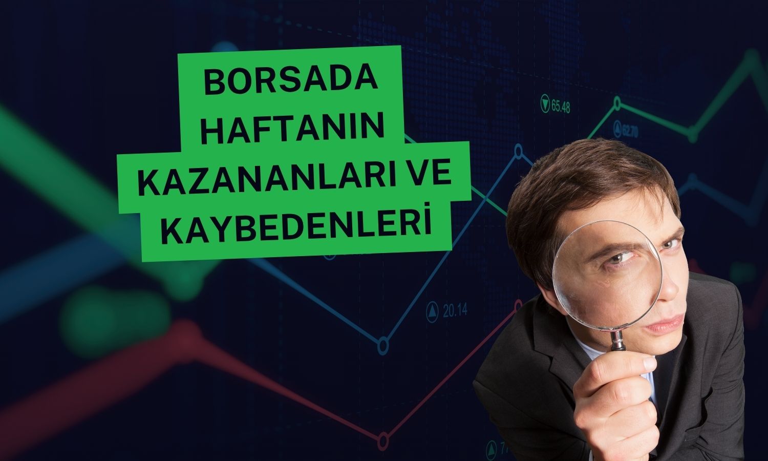 Borsada kayıp haftası: En çok yükselen ve düşenler hangileri?