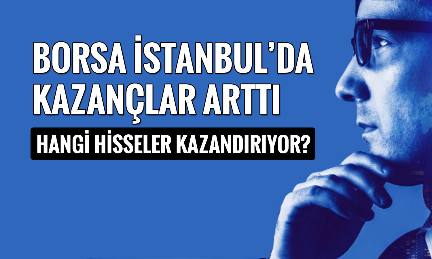 Borsada rekor görüldü: Kardemir ve Beşiktaş öne çıkıyor