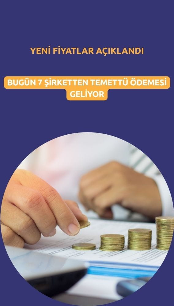 Bugün 7 şirket temettü ödüyor: BIST yeni fiyatları açıkladı