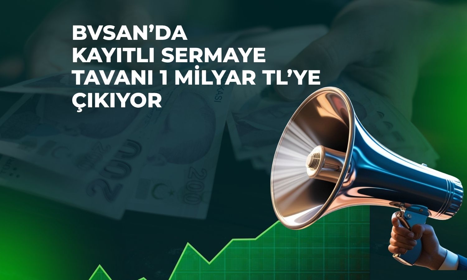 BVSAN’ın sermaye tavanı artışına SPK ve Bakanlık onayı
