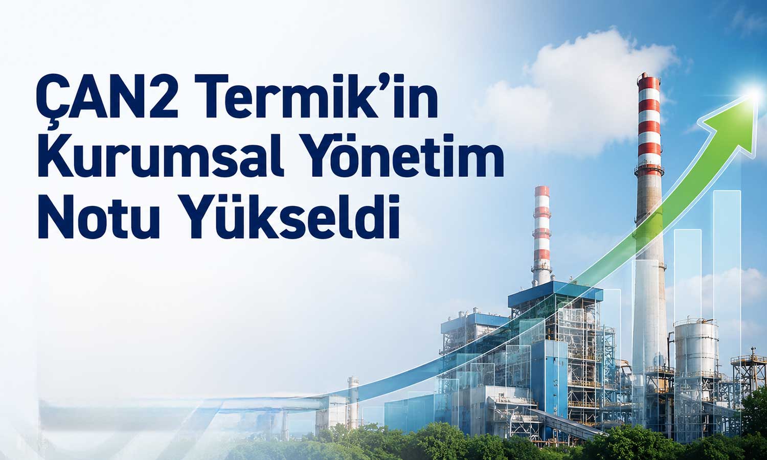 ÇAN2 Termik’te kurumsal yönetim performansı güçlendi