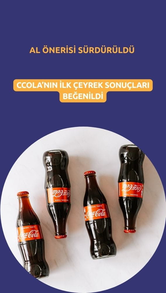 CCOLA hedef fiyatı yükseltildi: Öneri AL olarak korunuyor