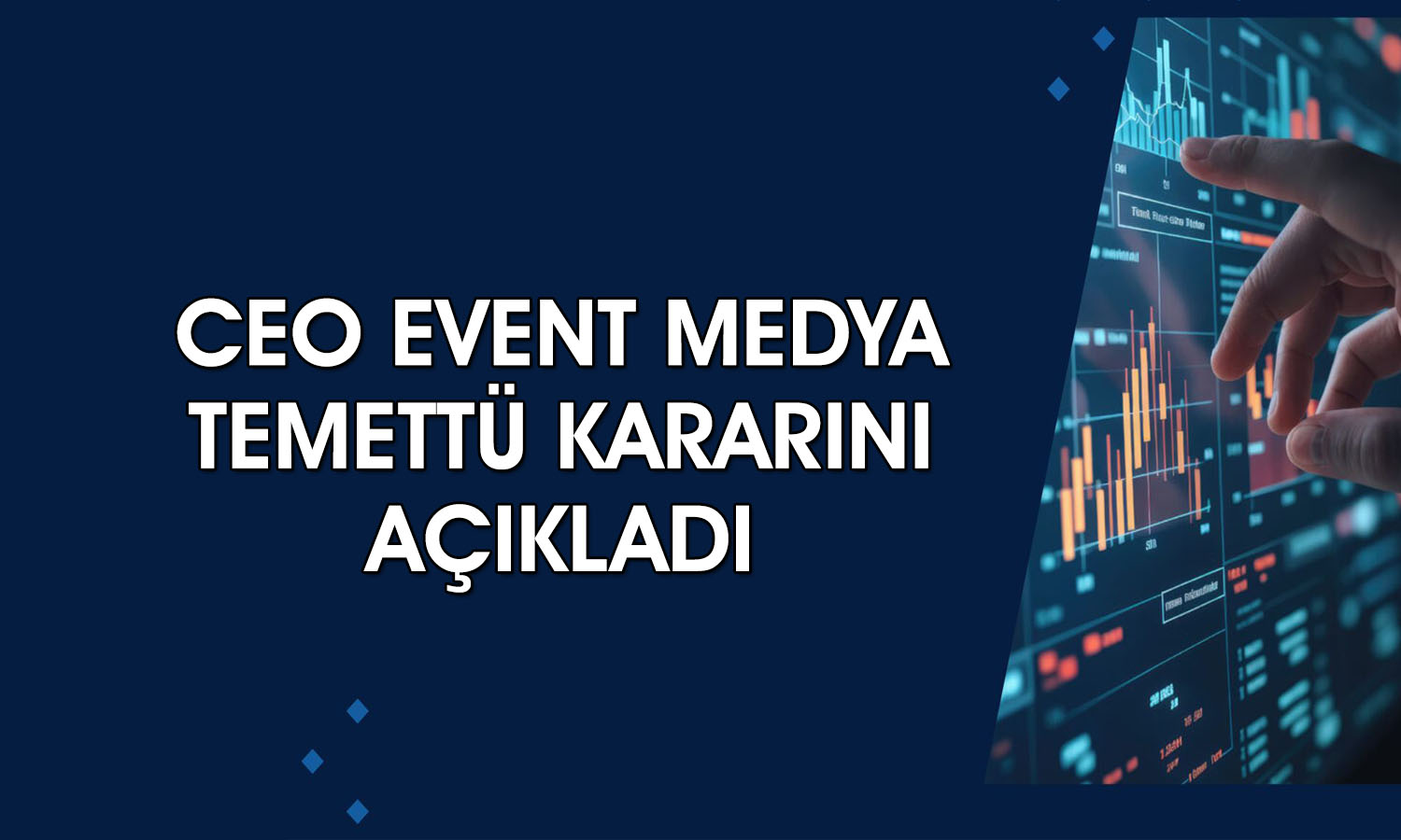 CEO Event Medya (CEOEM) temettü dağıtmama kararı aldı