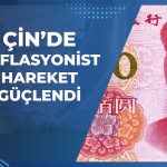 Çin’de enflasyon beklentileri aştı, faiz indirimi ötelenebilir