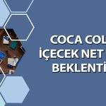 Coca Cola (CCOLA) 1Ç26 bilanço beklentisi