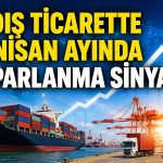 Dış ticaret açığı Nisan’da 8,5 milyar dolara geriledi