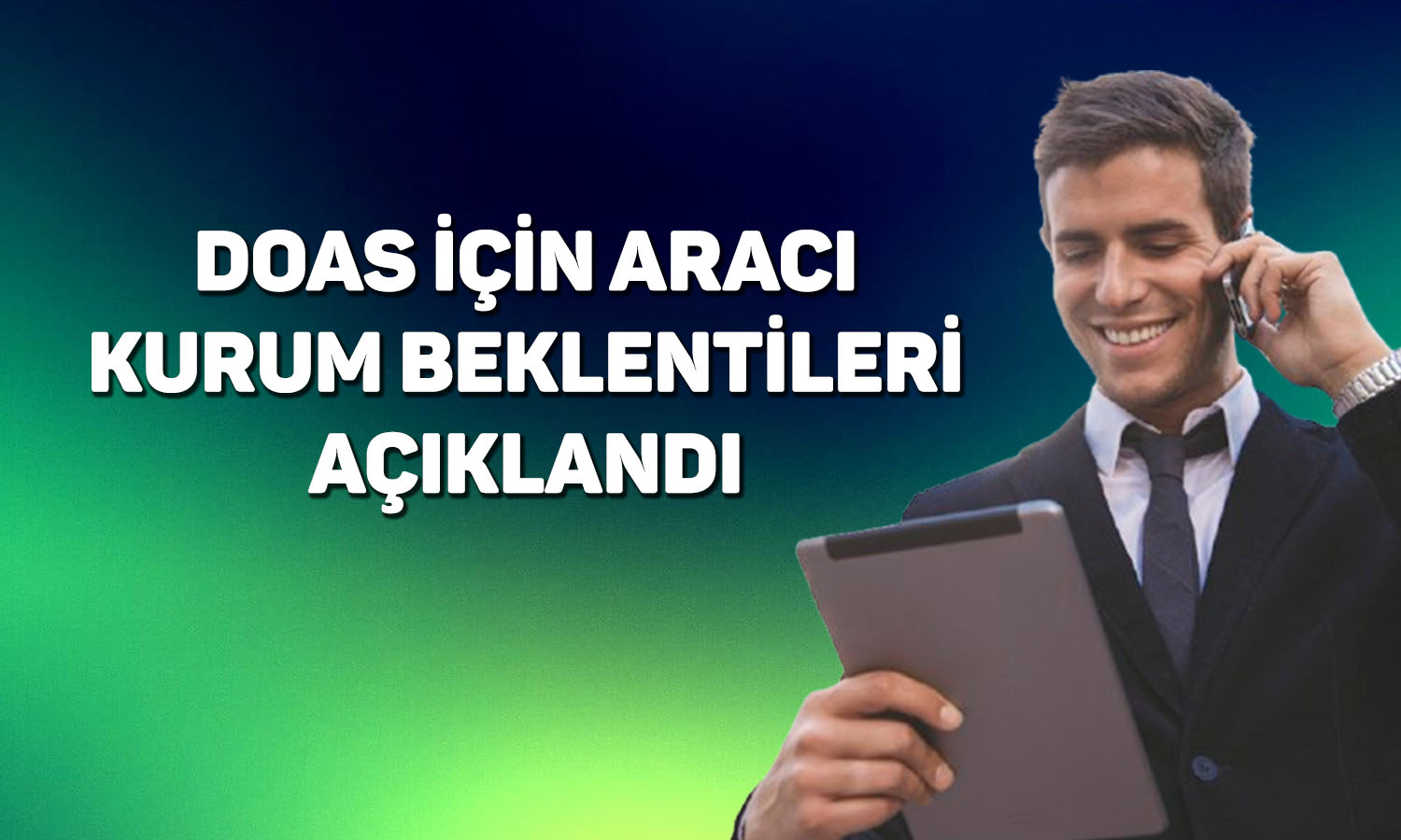 DOAS için 1Ç26 bilanço sonrası beklentiler sıralandı