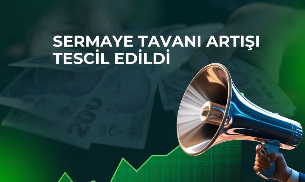 DOFER sermaye tavanını 750 milyon TL’ye yükseltti