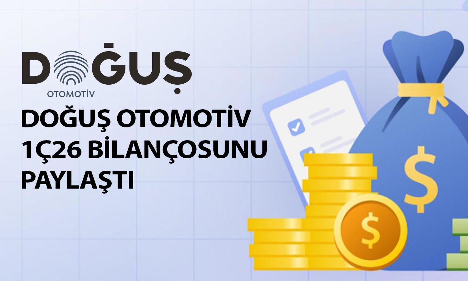 Doğuş Otomotiv’in (DOAS) 1Ç26 net karı beklentileri aştı