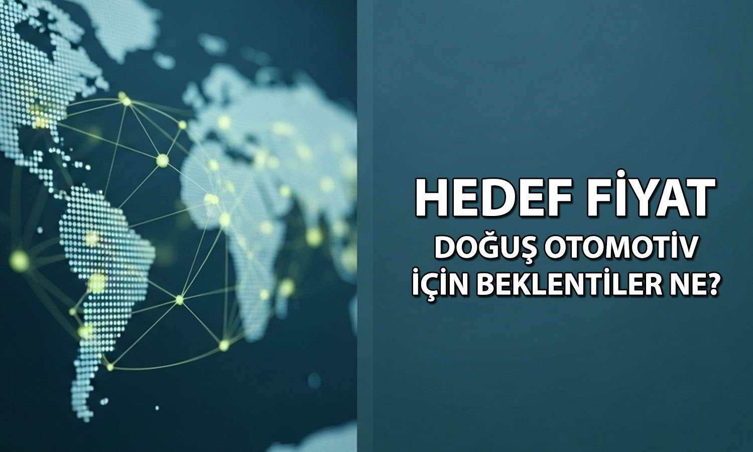 Doğuş Otomotiv 1Ç26 bilanço sonrası hedef fiyatlar açıklandı