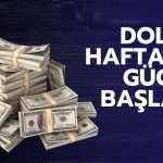 Dolar güçlü: Petrol ve tahvil satışları faiz artışı beklentilerini alevlendirdi