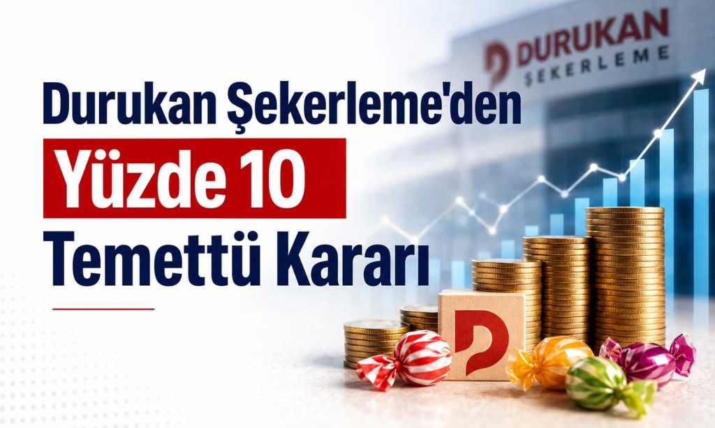 Durukan Şekerleme nakit kâr payı dağıtacak