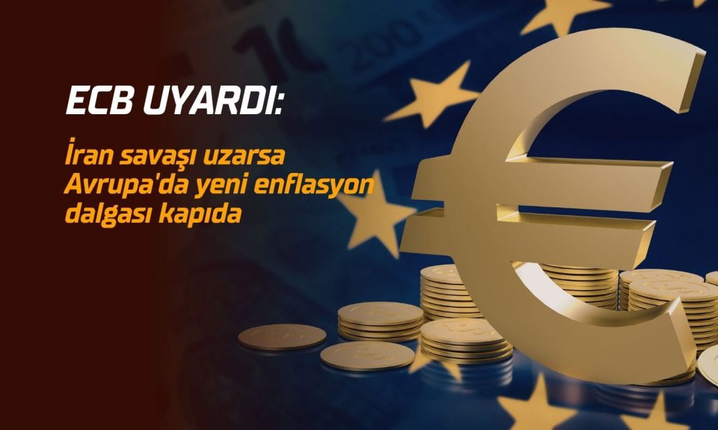 ECB uyardı: Savaş uzarsa Avrupa’da yeni enflasyon dalgası kapıda