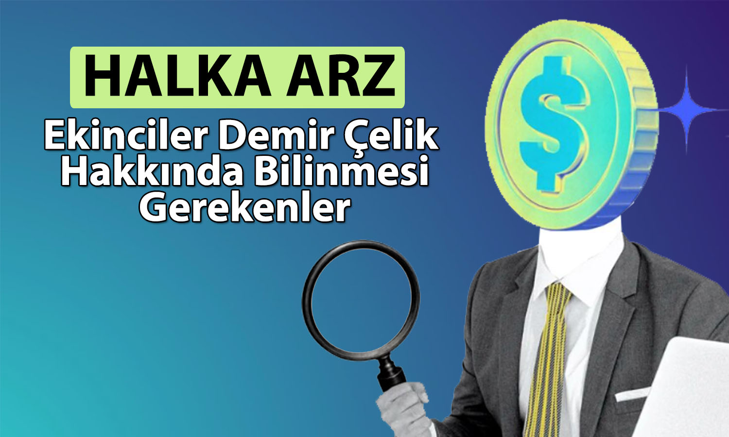 Ekinciler Demir Çelik halka arz detayları