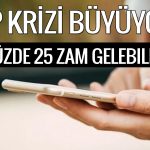 Elektronik ürünlere yüzde 25 zam kapıda