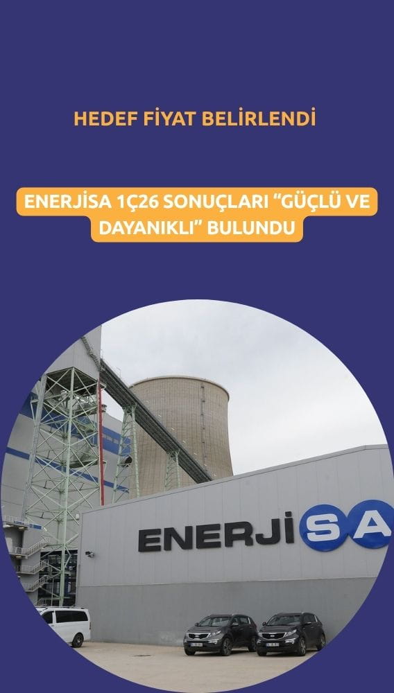 Enerjisa (ENJSA) hedef fiyatı 165,5 TL olarak hesaplandı