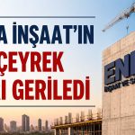 Enka İnşaat 3,4 milyar TL net kâr açıkladı