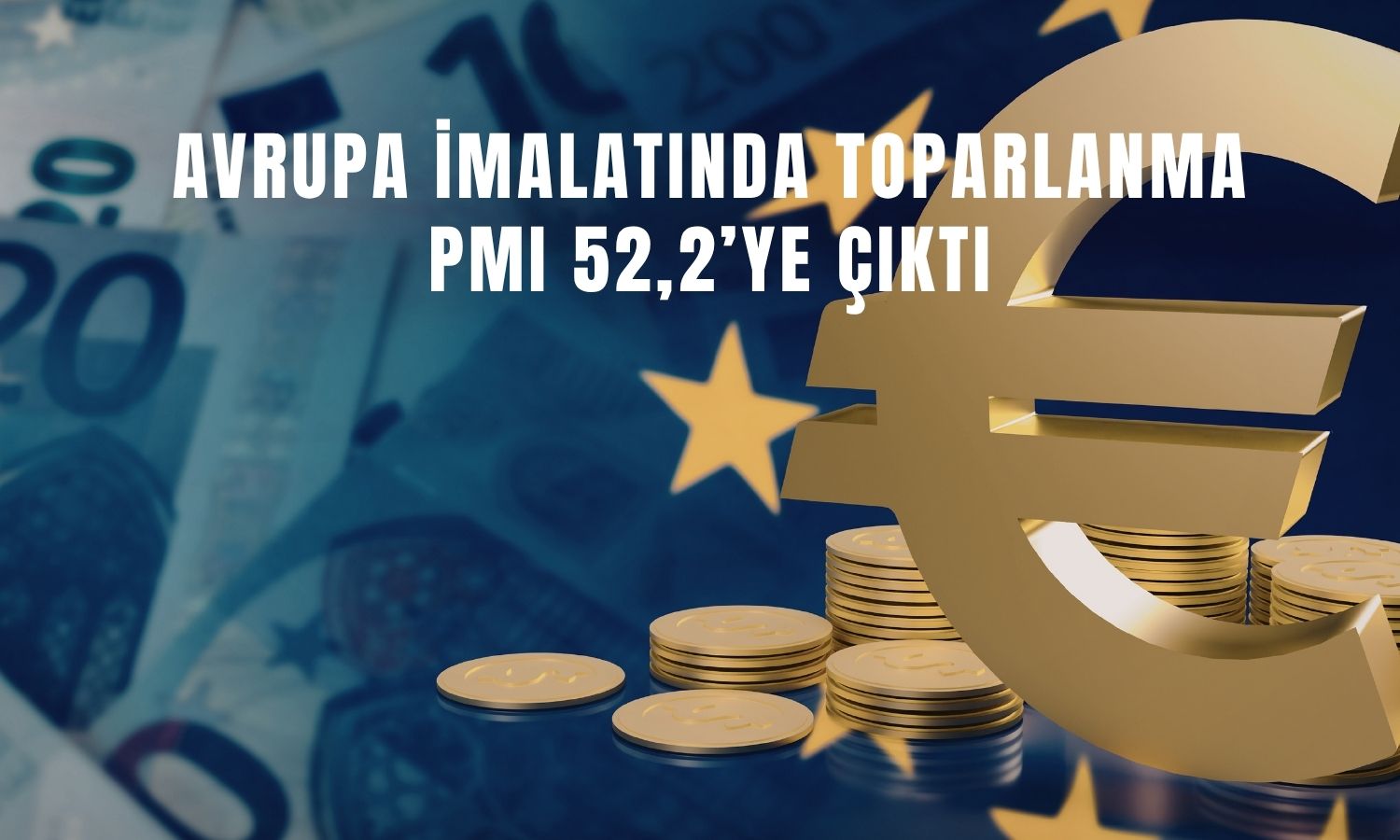 Euro Bölgesi PMI Nisan’da 4 yılın zirvesinde