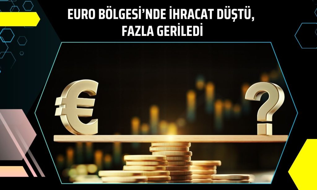 Euro Bölgesi’nde ticaret fazlası sert daraldı