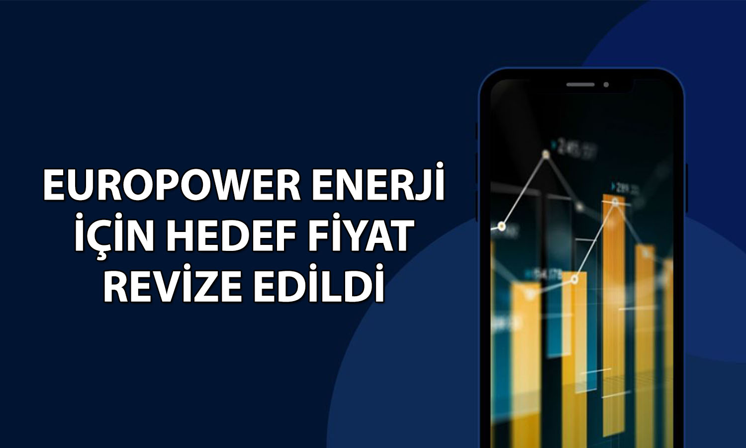 Europwer Enerji için hedef fiyat 30 TL birden yükseldi