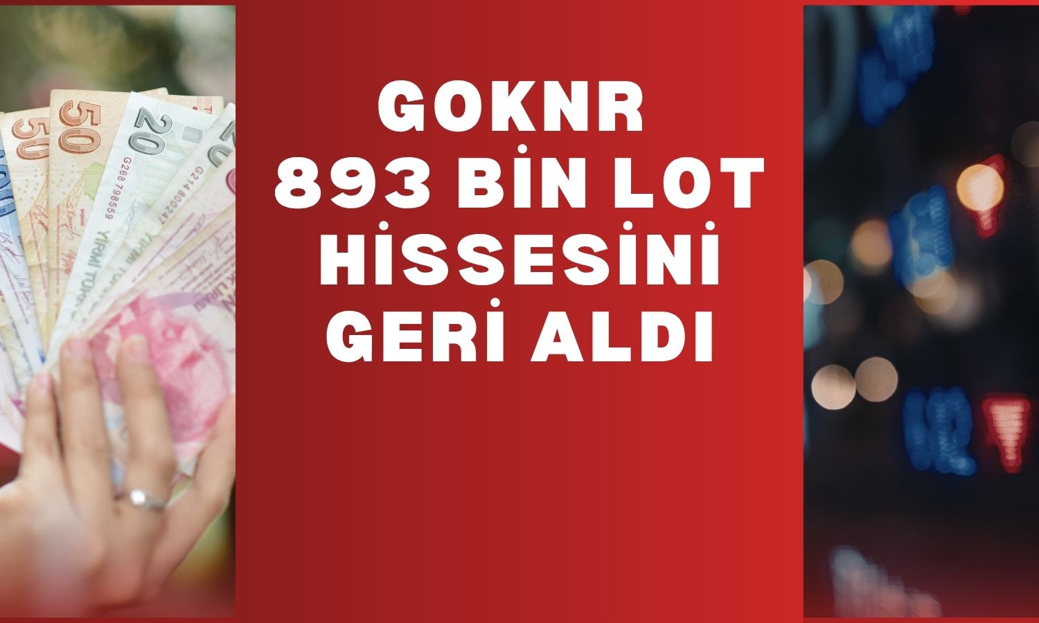 GOKNR’den pay geri alımı: 893 bin lotluk alım