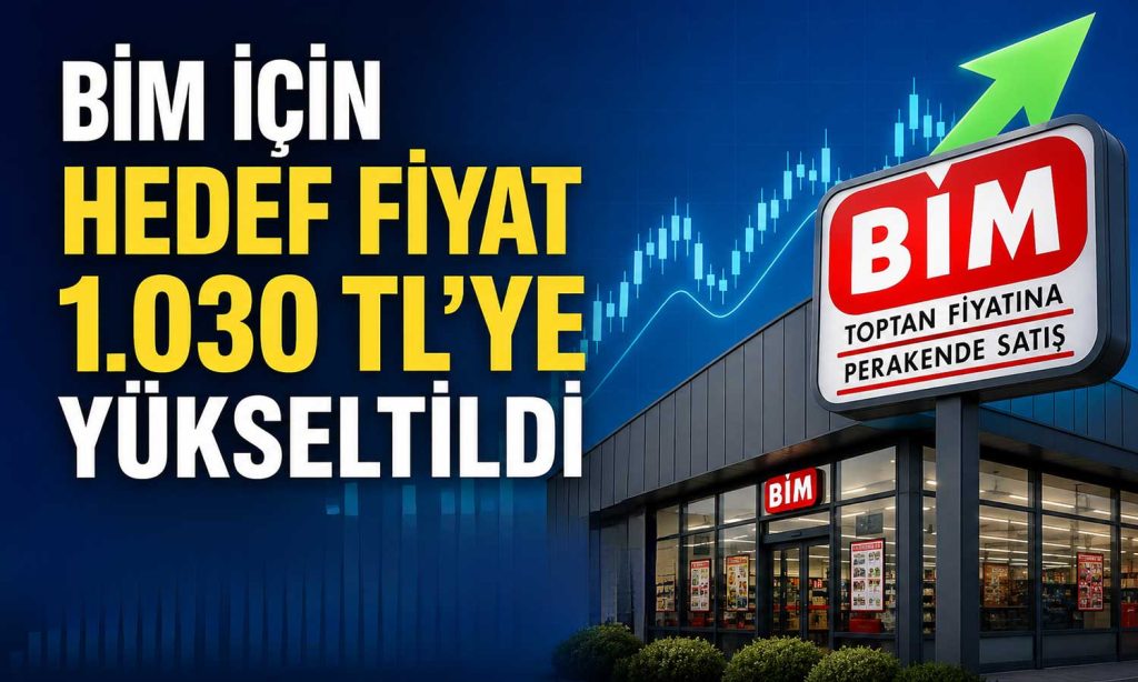 Güçlü ilk çeyrek sonrası BIMAS’a yeni hedef fiyat