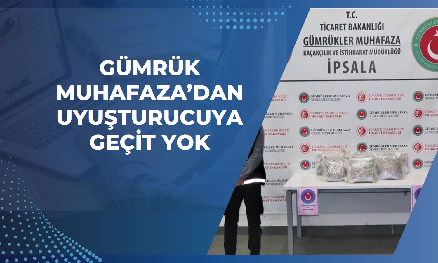 Gümrüklerde 659 kilo uyuşturucu ele geçirildi