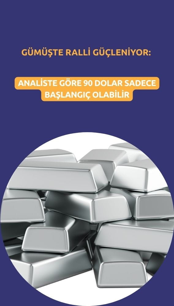 Gümüşte ralli güçleniyor: 90 dolar sadece başlangıç olabilir