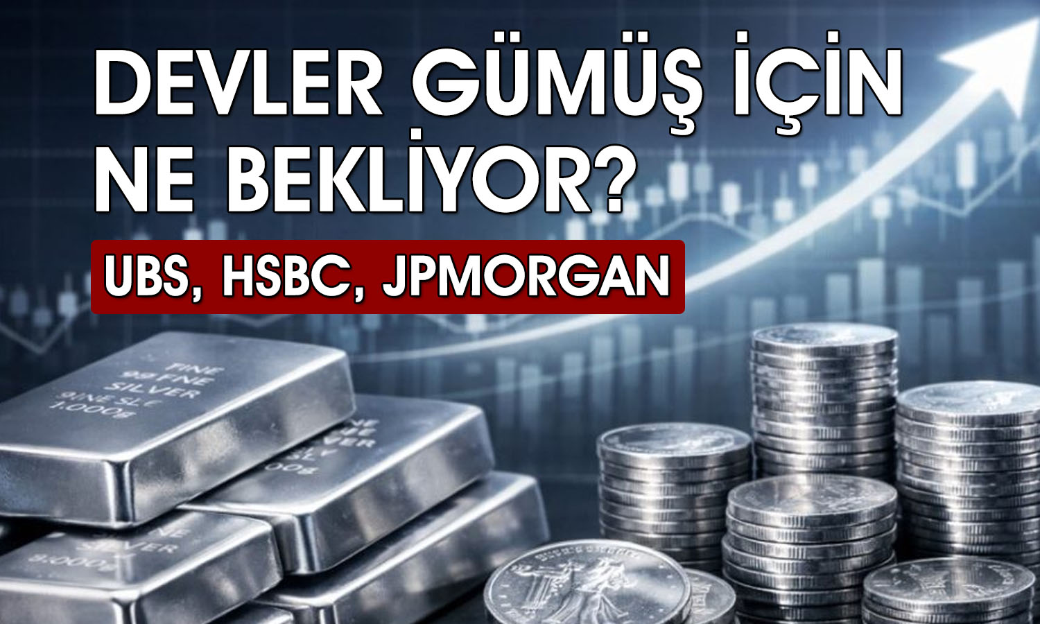 Gümüş için beklentiler ne? Devlerin fiyat beklentileri belli oldu