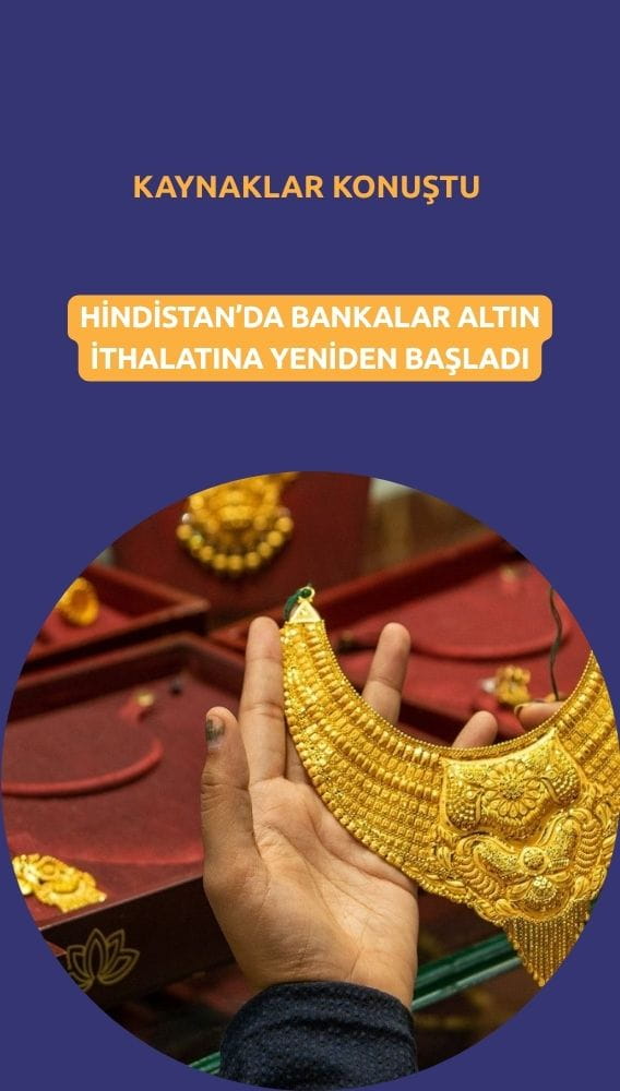 Hindistan'da bankalar altın ithalatına yeniden başladı