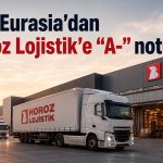 Horoz Lojistik’in kredi görünümü “Durağan” olarak korundu