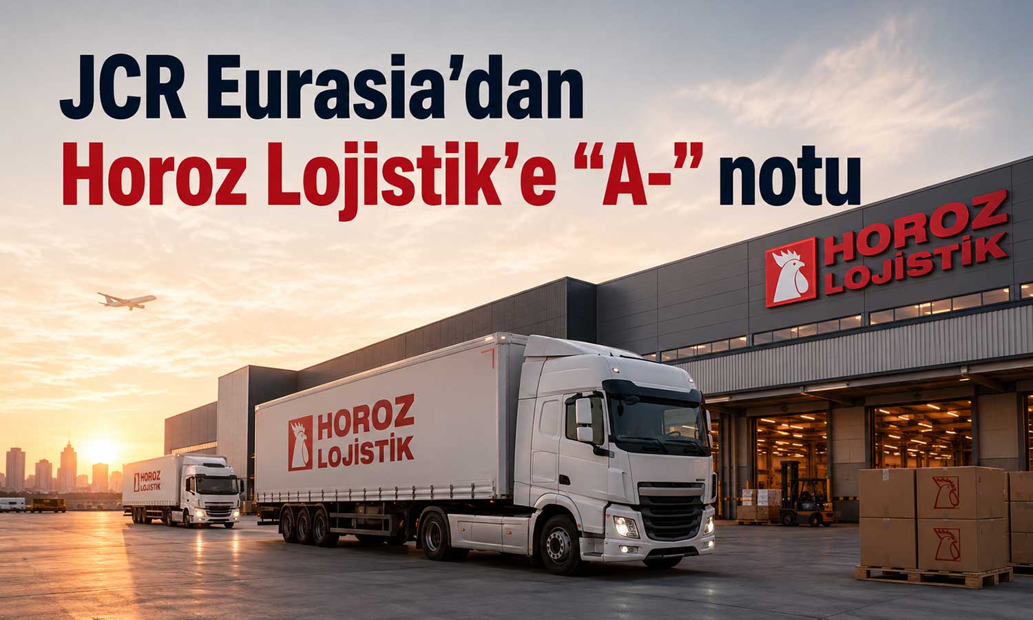 Horoz Lojistik’in kredi görünümü “Durağan” olarak korundu