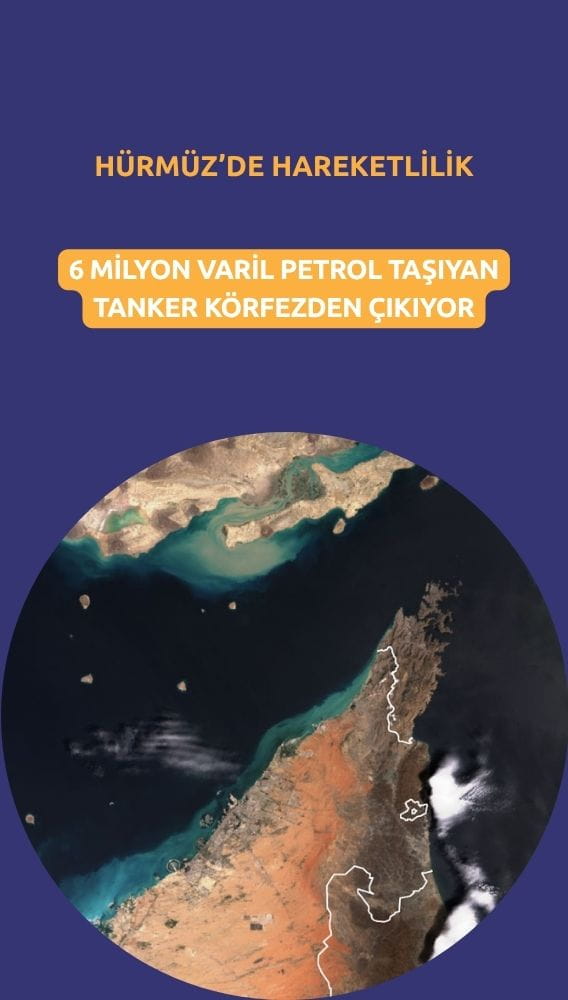 Hürmüz'de hareketlilik: 6 milyon varil petrol taşıyan tanker körfezden çıkıyor