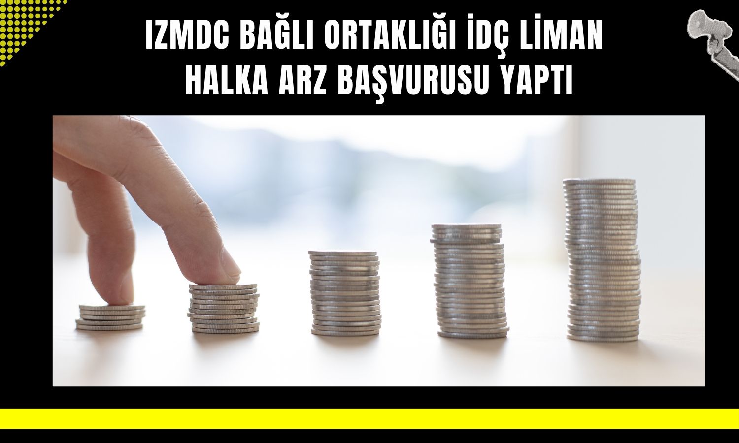 İDÇ Liman halka arz izahnamesi SPK’ya sunuldu