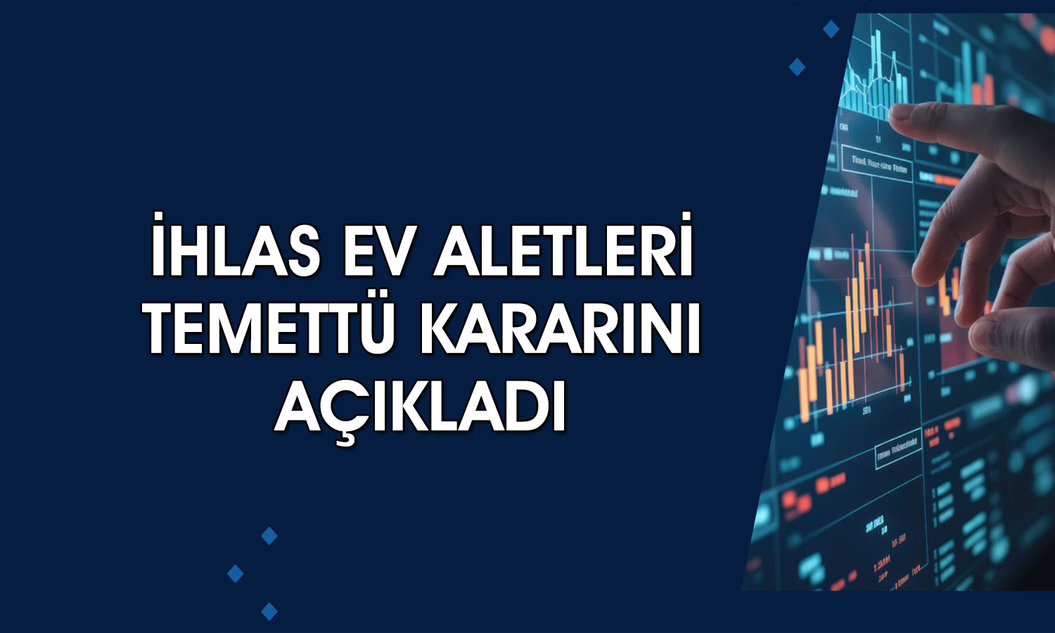 İhlas (IHEVA) 26 milyon TL kara işaret etti: Temettü verecek mi?