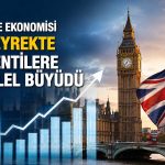 İngiltere’de büyüme verileri olumlu geldi: Gözler enerji krizinde