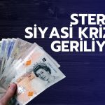 İngiltere’de siyasi kriz derinleşiyor: Sterlin geriledi