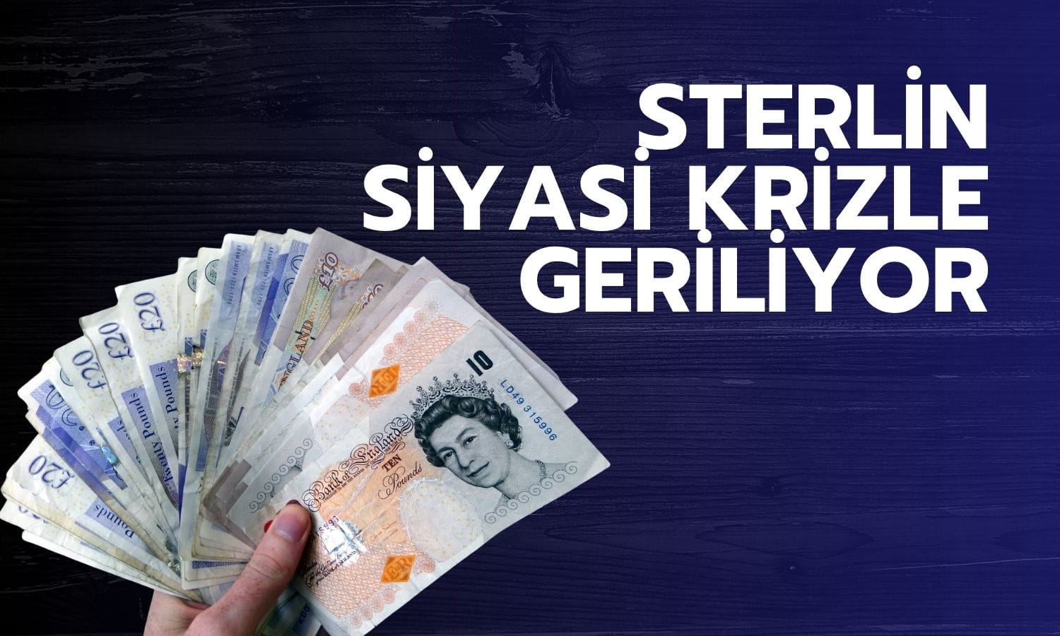 İngiltere’de siyasi kriz derinleşiyor: Sterlin geriledi