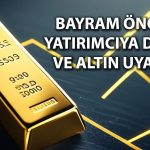 İslam Memiş’ten bayram öncesi altın ve dolar uyarısı