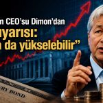 Jamie Dimon: Küresel faizlerde yeni zirveler görülebilir