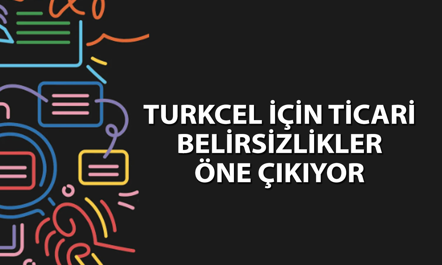 JCR Turkcell’i değerlendirdi: Gelir ve karlılıkta büyüme sürüyor